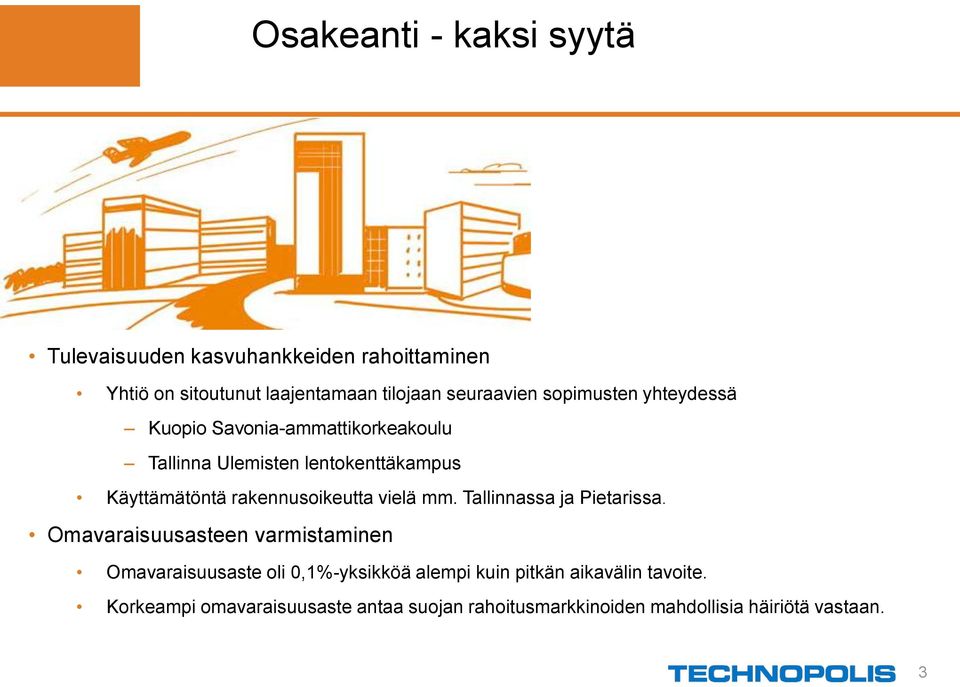 rakennusoikeutta vielä mm. Tallinnassa ja Pietarissa.