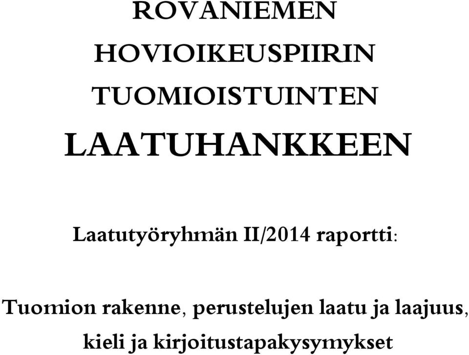 Laatutyöryhmän II/2014 raportti: Tuomion