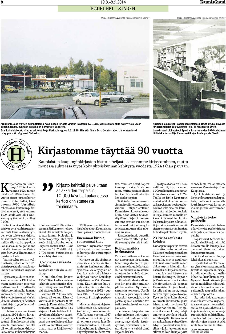 Kirjaston lainaustiski Säästöpankintalossa 1970-luvulla, kuvassa kirjastonhoitajat Silja Kaunisto (oik.) ja Margareta Sirviö.