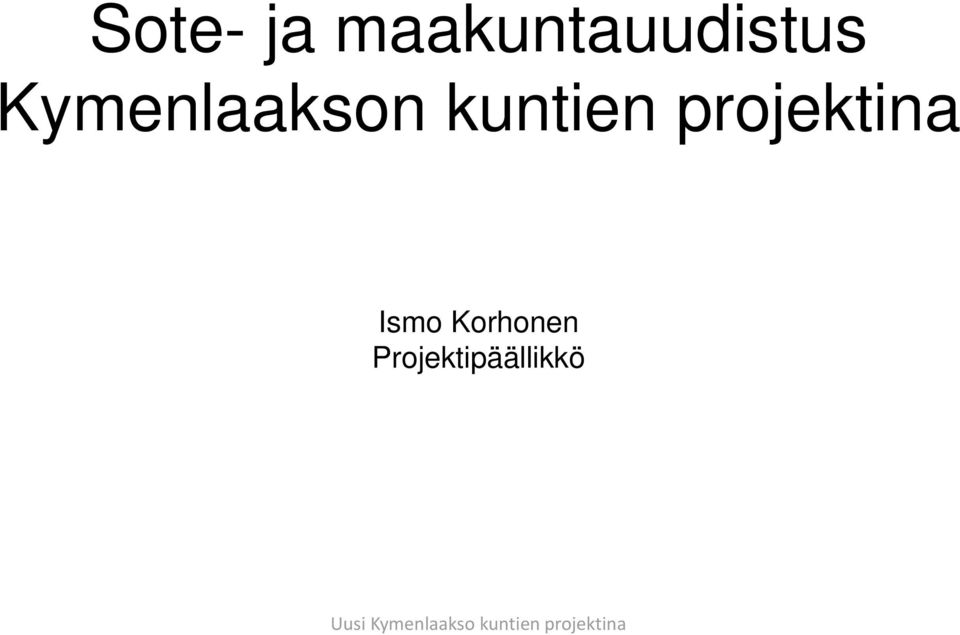 Ismo Korhonen Projektipäällikkö