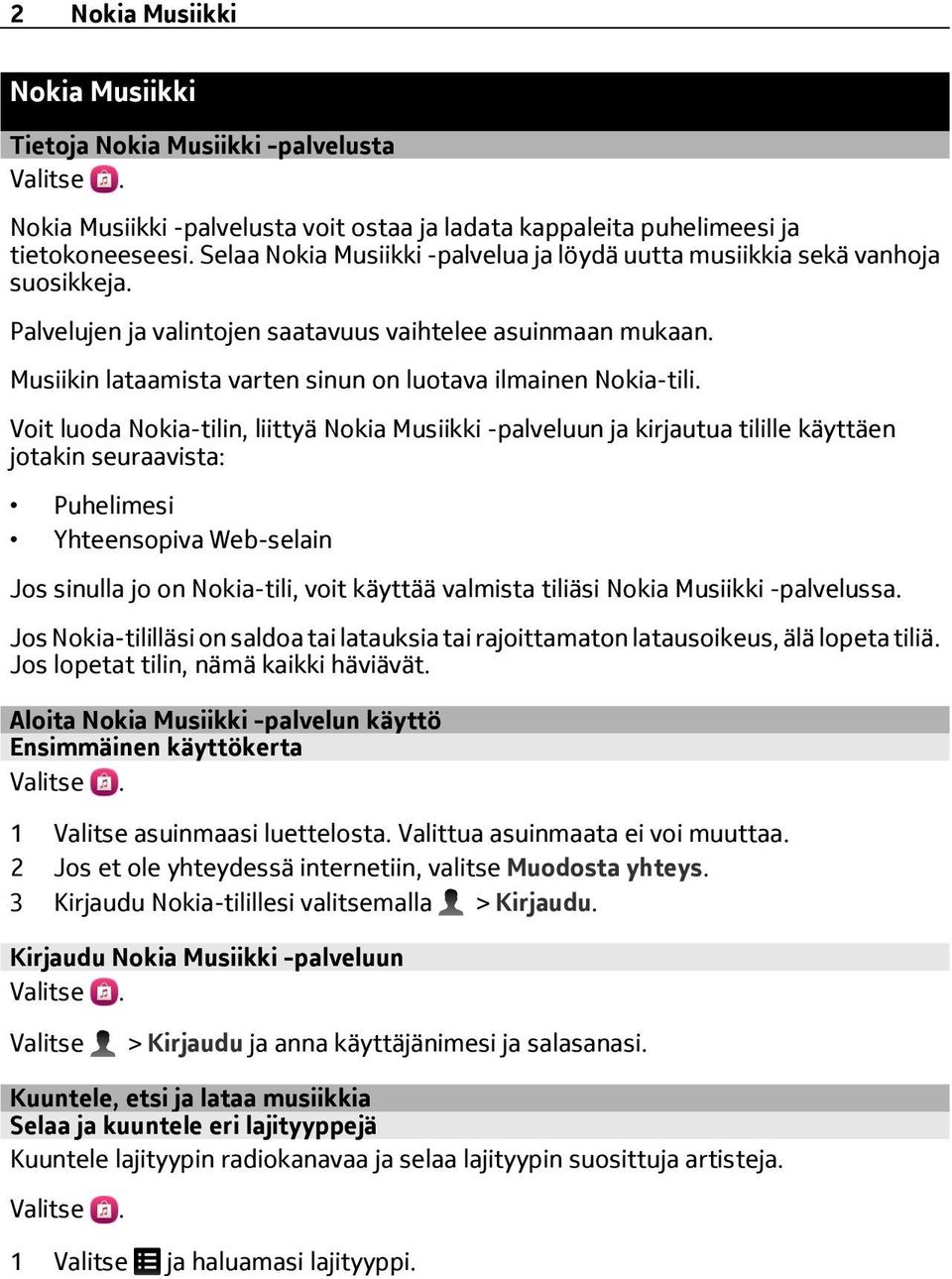 Musiikin lataamista varten sinun on luotava ilmainen Nokia-tili.