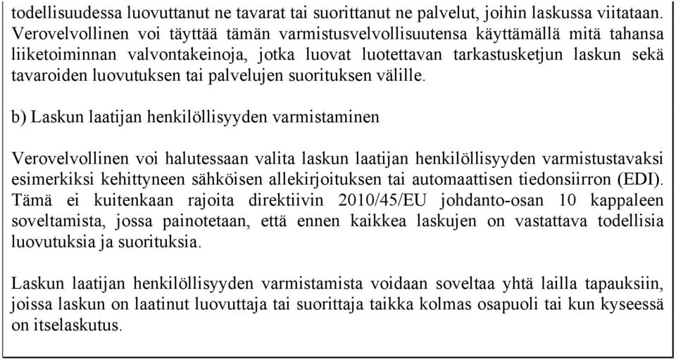 palvelujen suorituksen välille.