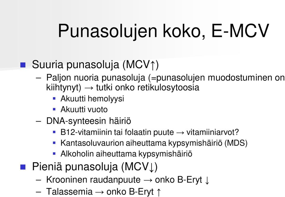 B12-vitamiinin tai folaatin puute vitamiiniarvot?