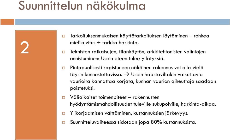 Pintapuolisesti rapistuneen näköinen rakennus voi olla vielä täysin kunnostettavissa.