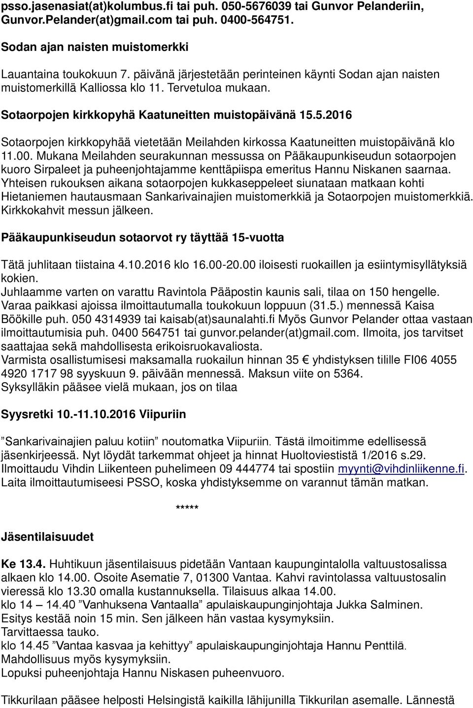 5.2016 Sotaorpojen kirkkopyhää vietetään Meilahden kirkossa Kaatuneitten muistopäivänä klo 11.00.