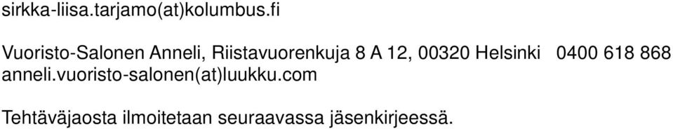 12, 00320 Helsinki 0400 618 868 anneli.
