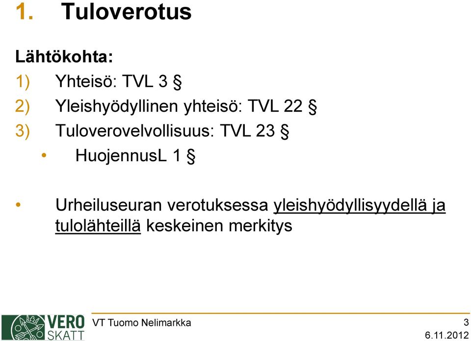 TVL 23 HuojennusL 1 Urheiluseuran verotuksessa