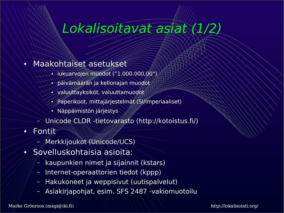 Näppäimistön järjestys Unicode CLDR -tietovarasto (http://kotoistus.