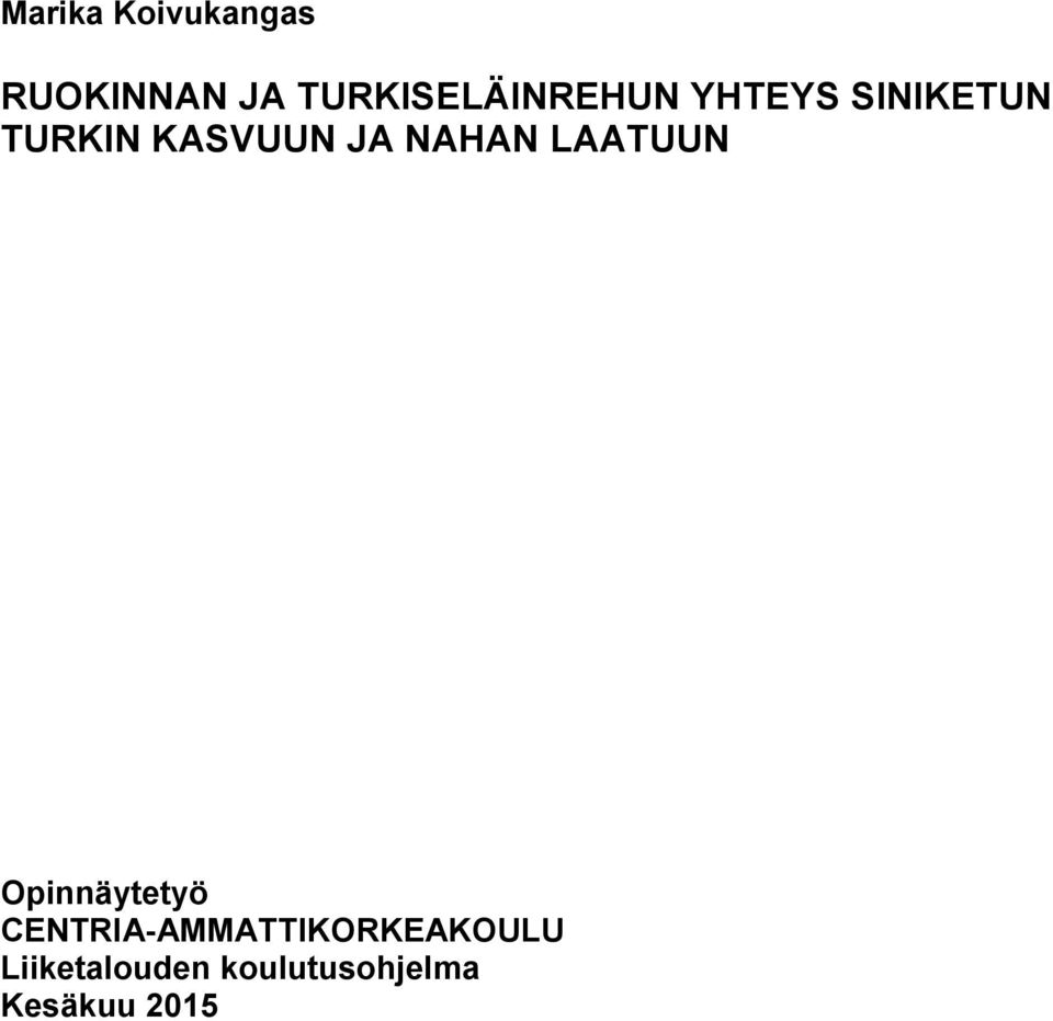 KASVUUN JA NAHAN LAATUUN Opinnäytetyö