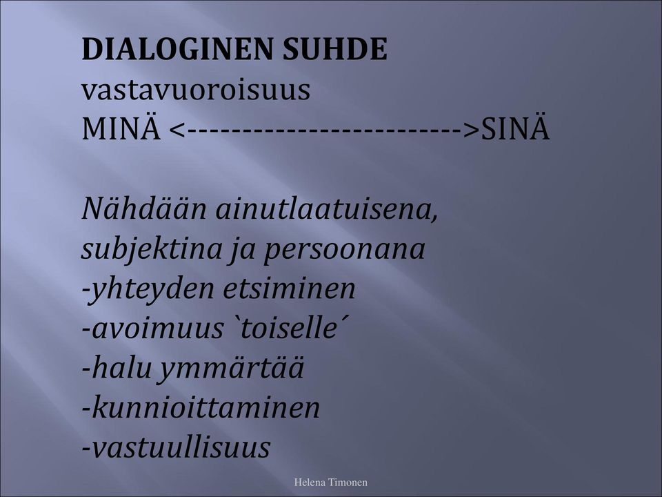 ainutlaatuisena, subjektina ja persoonana -yhteyden