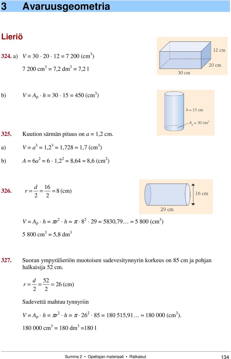 r d 8 (cm) A p h πr h π 8 9 580,79 5 800 (cm ) 5 800 cm 5,8 dm 7.