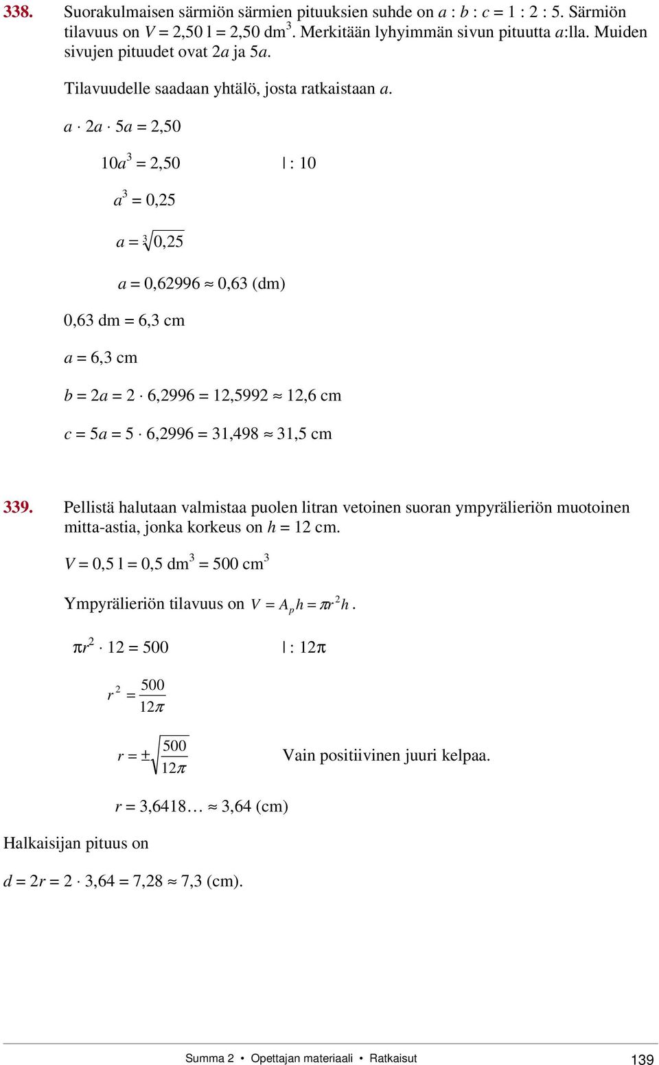 a a 5a,50 10a,50 : 10 a 0,5 a 0, 5 a 0,6996 0,6 (dm) 0,6 dm 6, cm a 6, cm b a 6,996 1,599 1,6 cm c 5a 5 6,996 1,498 1,5 cm 9.