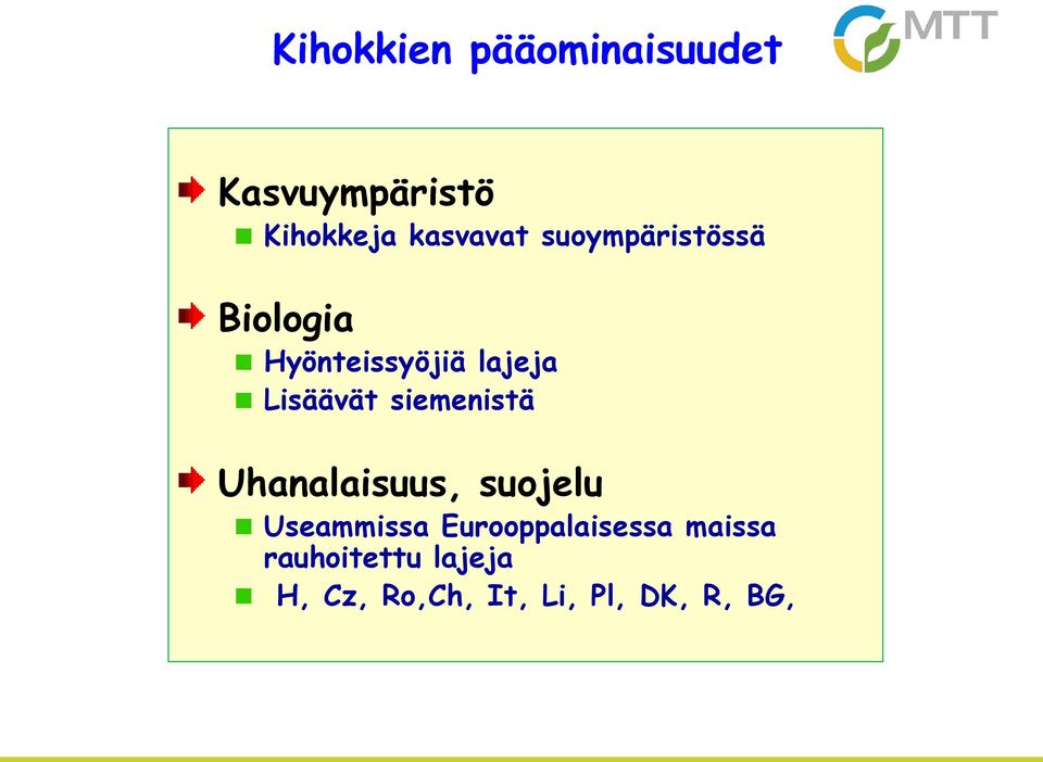 siemenistä Uhanalaisuus, suojelu Useammissa