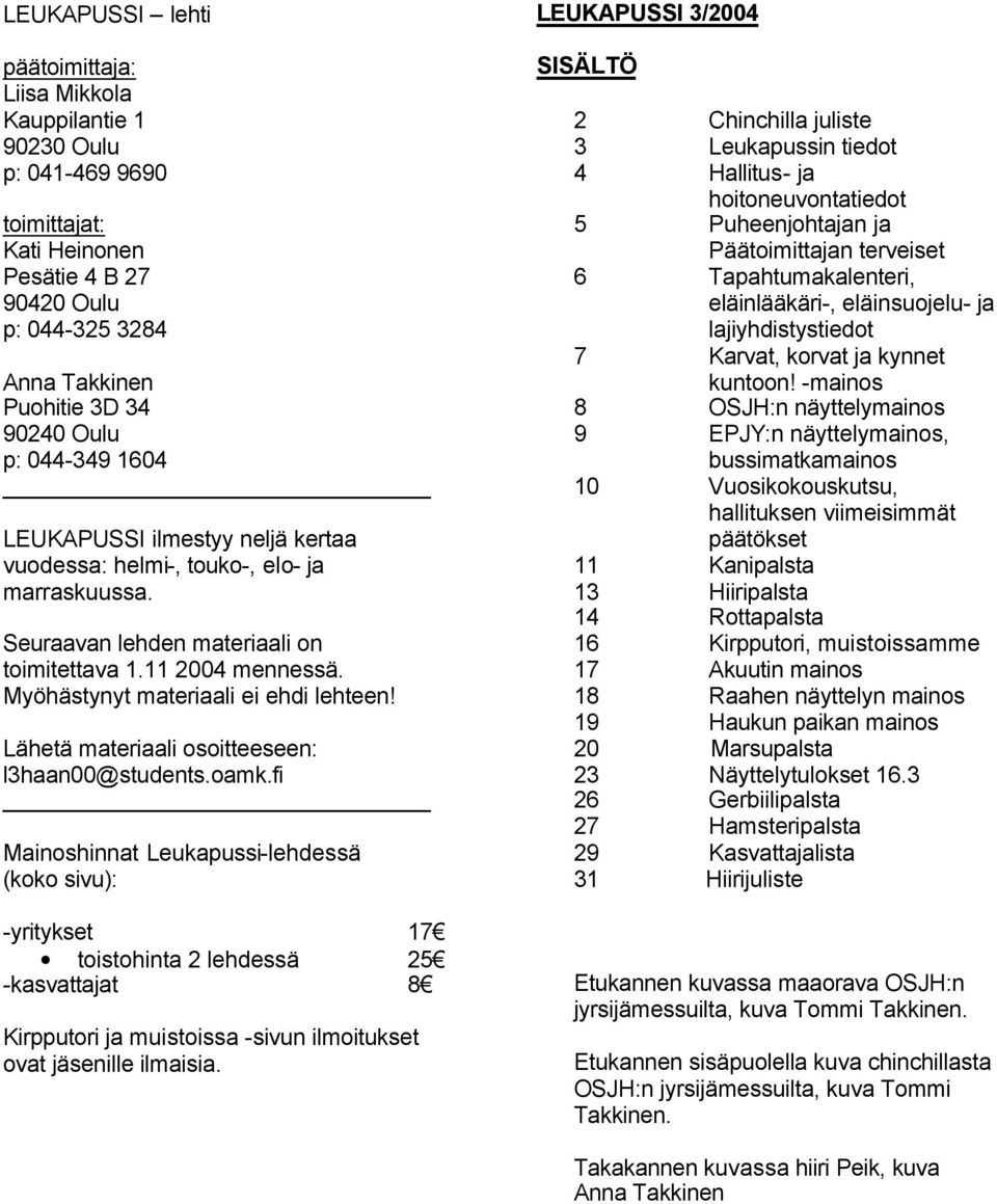 Lähetä materiaali osoitteeseen: l3haan00@students.oamk.