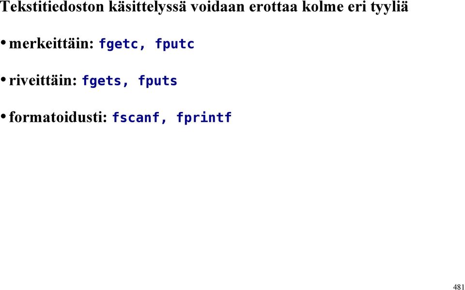 merkeittäin: fgetc, fputc