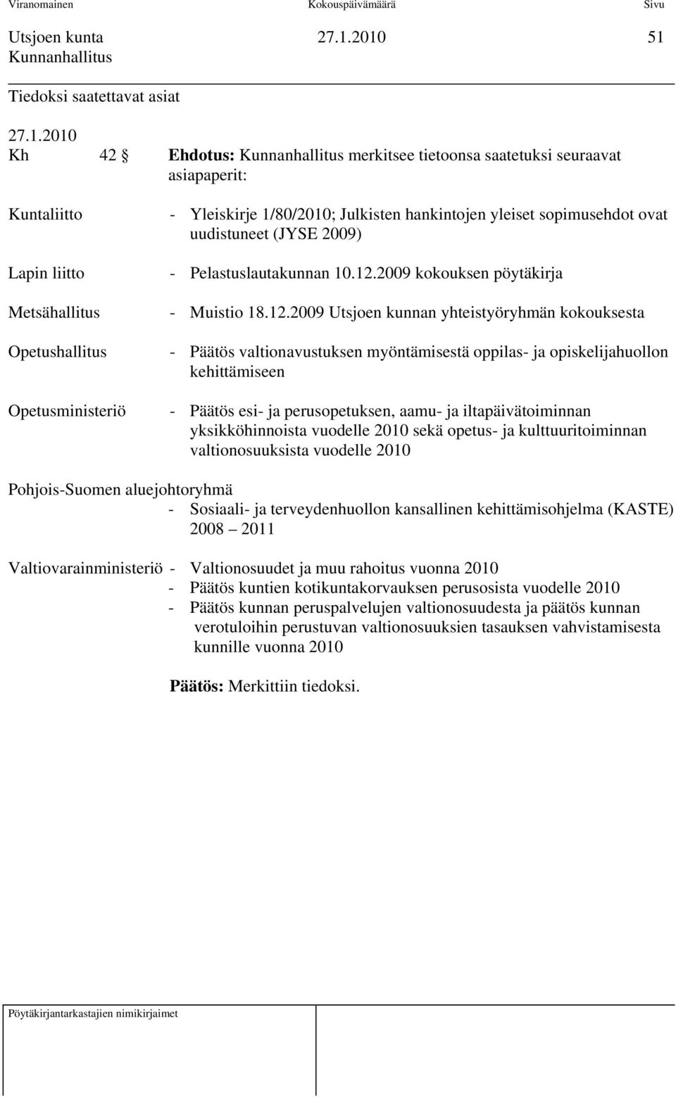 2009 kokouksen pöytäkirja - Muistio 18.12.