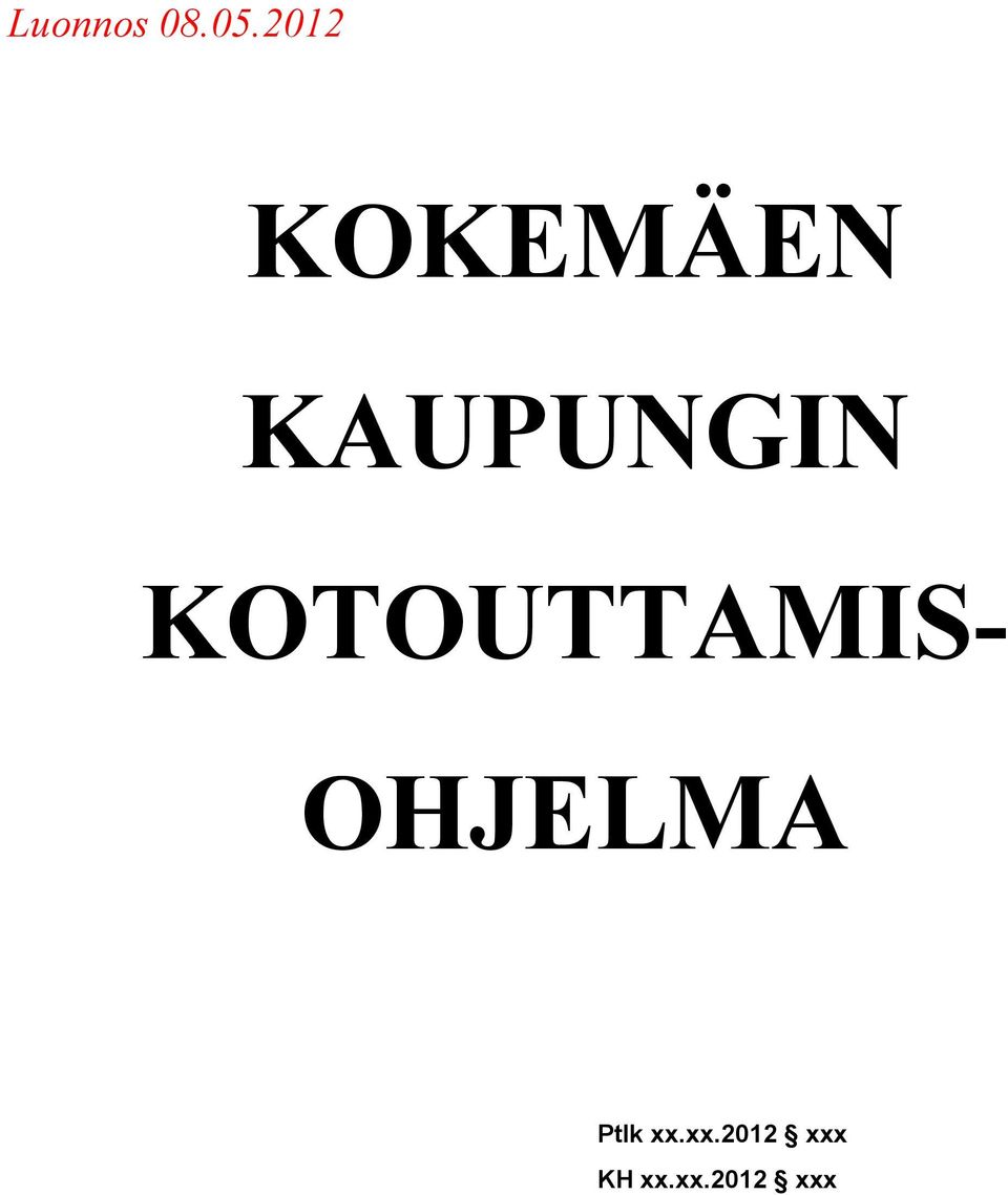 KOTOUTTAMIS- OHJELMA
