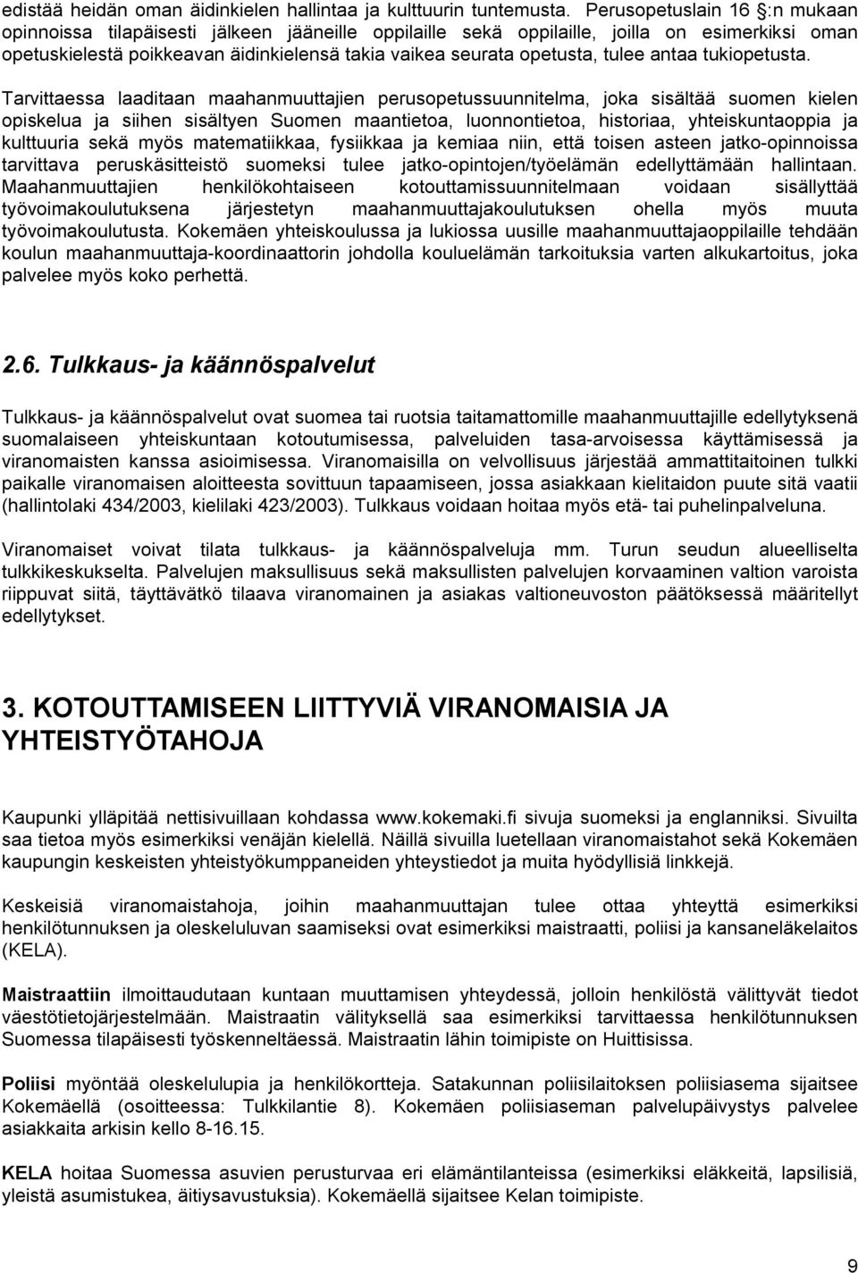 tulee antaa tukiopetusta.