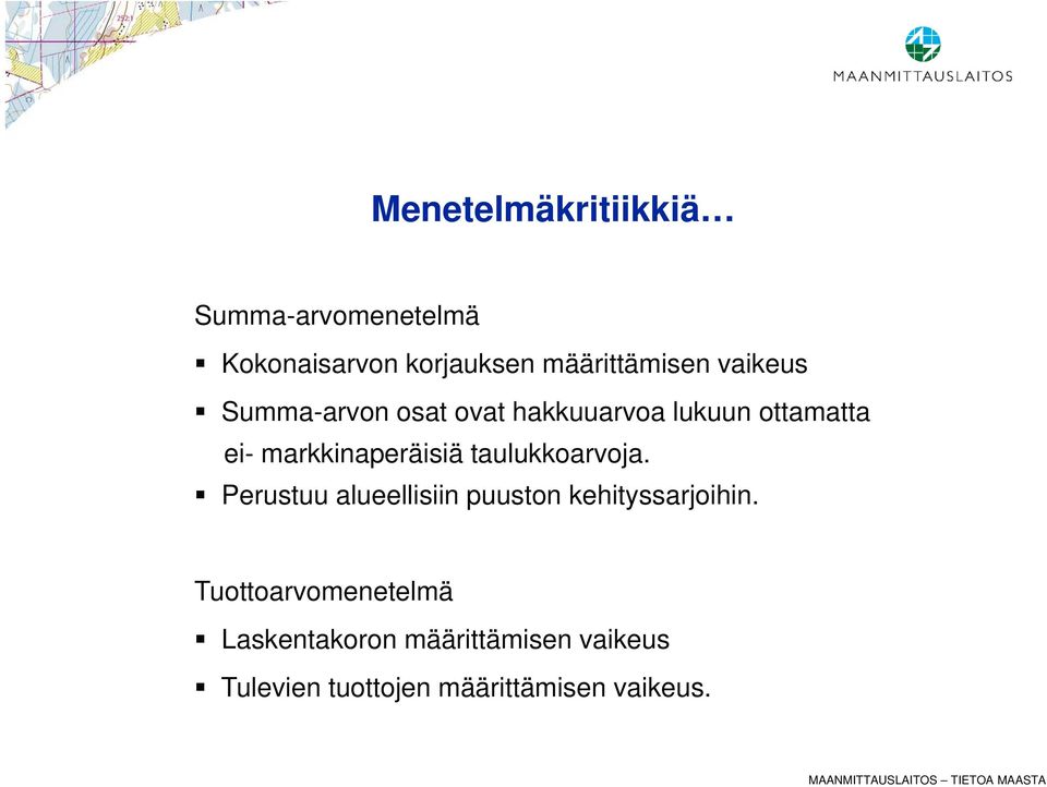 taulukkoarvoja. Perustuu alueellisiin puuston kehityssarjoihin.