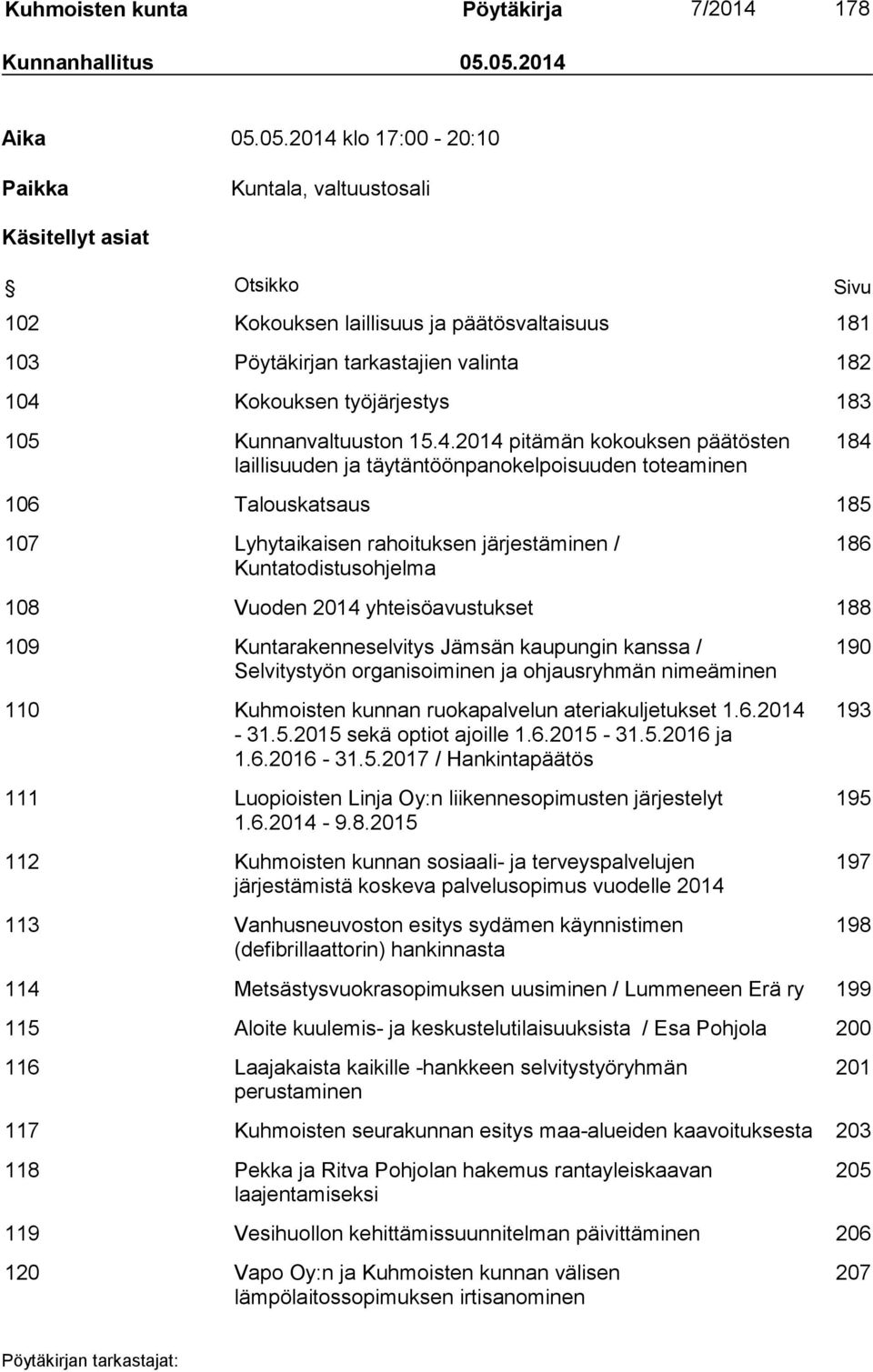 Kokouksen työjärjestys 183 105 Kunnanvaltuuston 15.4.