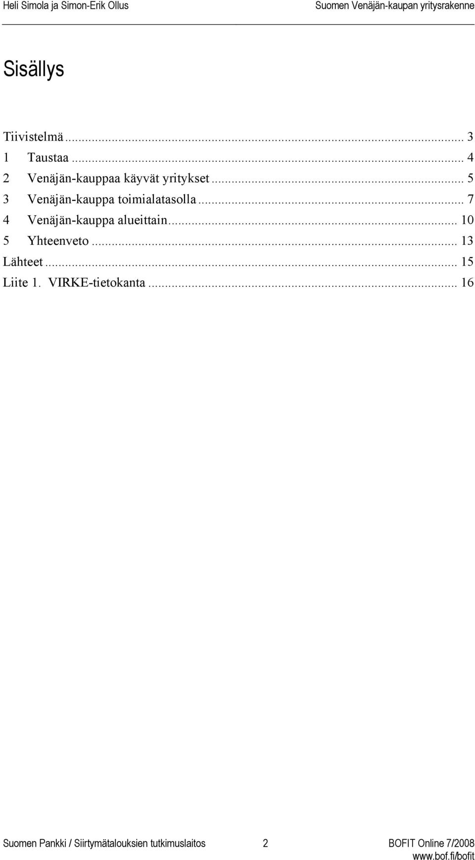 .. 5 3 Venäjän-kauppa toimialatasolla.