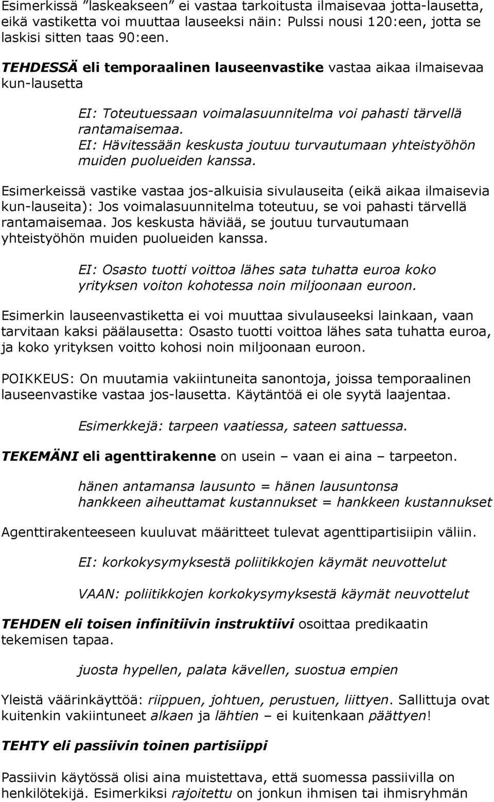 EI: Hävitessään keskusta joutuu turvautumaan yhteistyöhön muiden puolueiden kanssa.