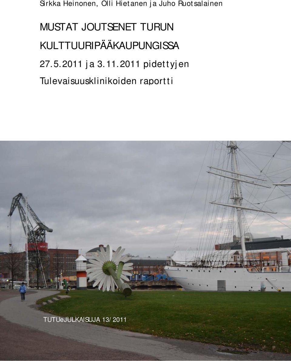 KULTTUURIPÄÄKAUPUNGISSA 27.5.2011 