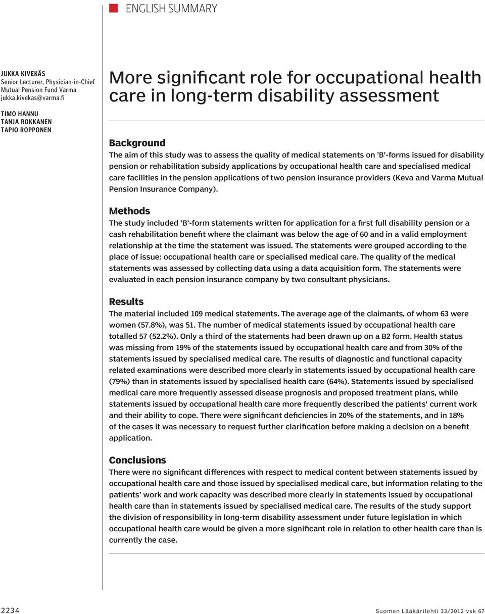 statements on B -forms issued for disability pension or rehabilitation subsidy applications by occupational health care and specialised medical care facilities in the pension applications of two