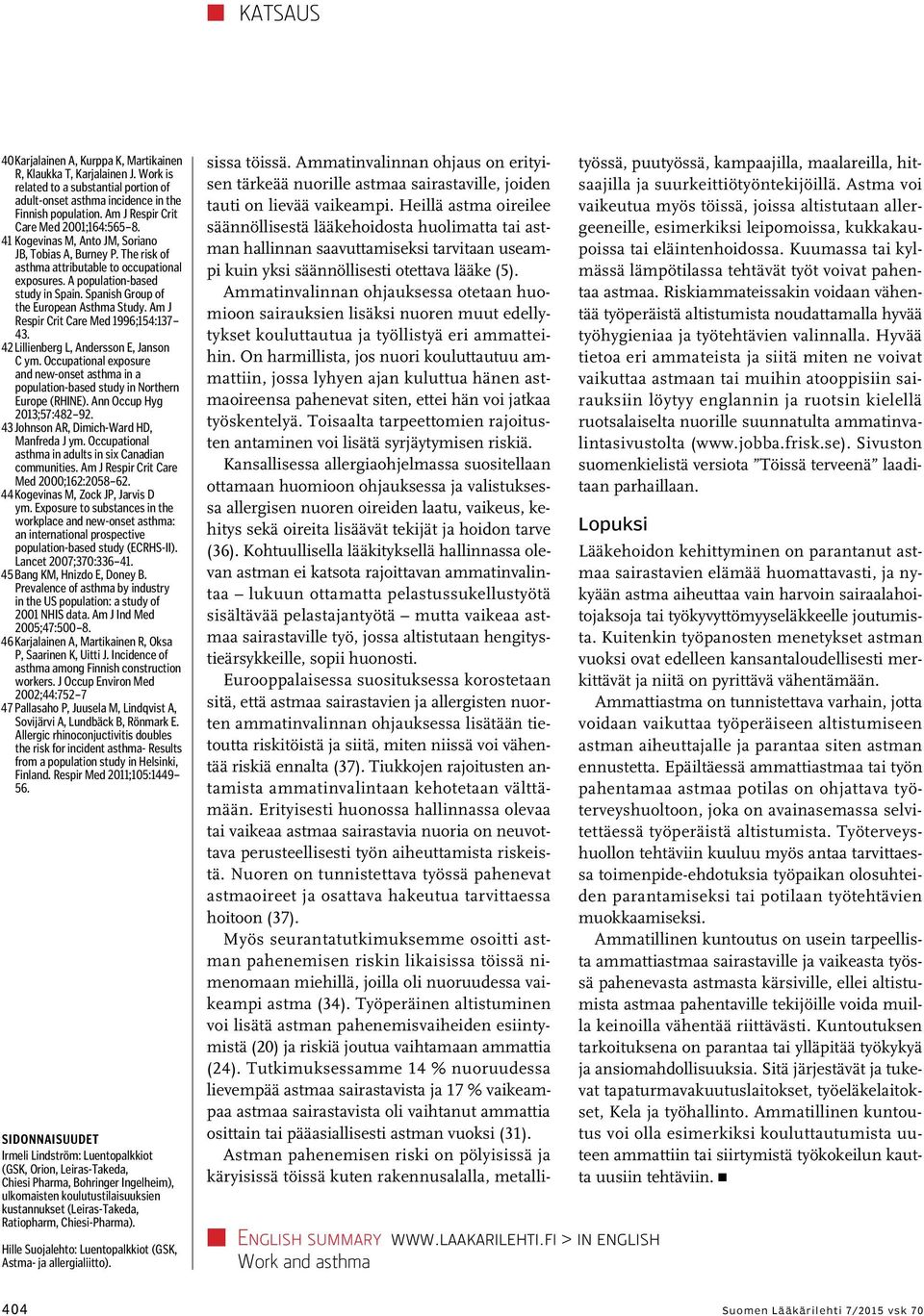 Spanish Group of the European Asthma Study. Am J Respir Crit Care Med 1996;154:137 43. 42 Lillienberg L, Andersson E, Janson C ym.