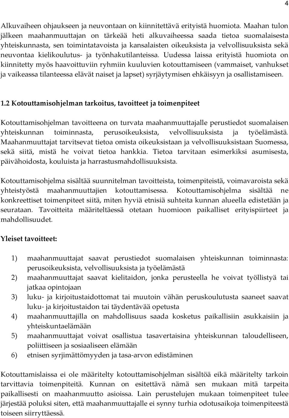 kielikoulutus- ja työnhakutilanteissa.