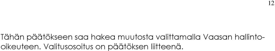 hallintooikeuteen.