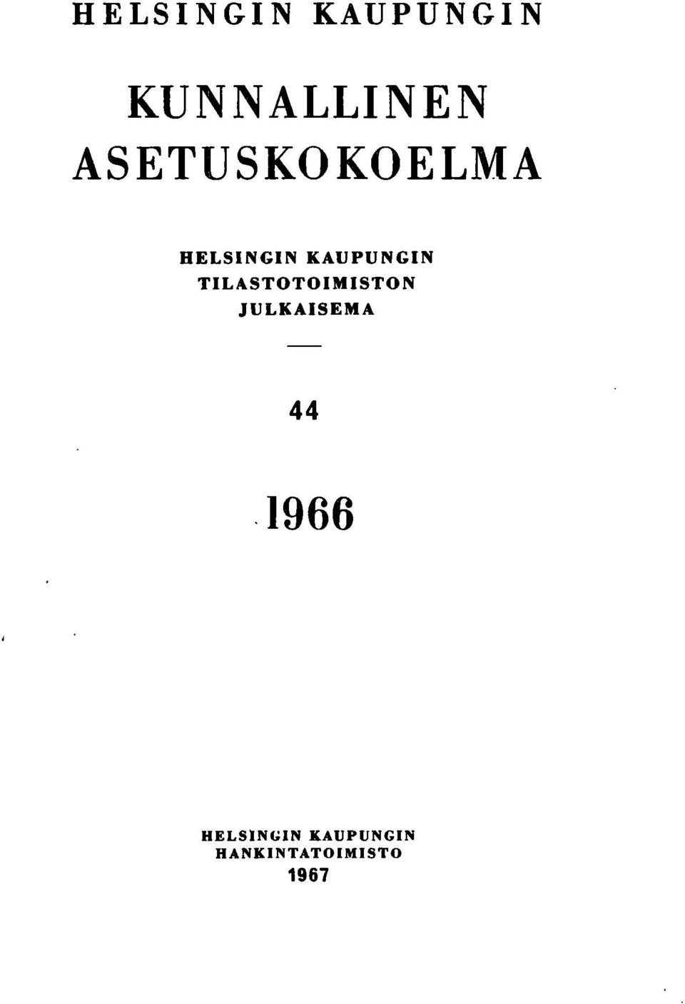 TILASTOTOIMISTON JULKAISEMA 44.