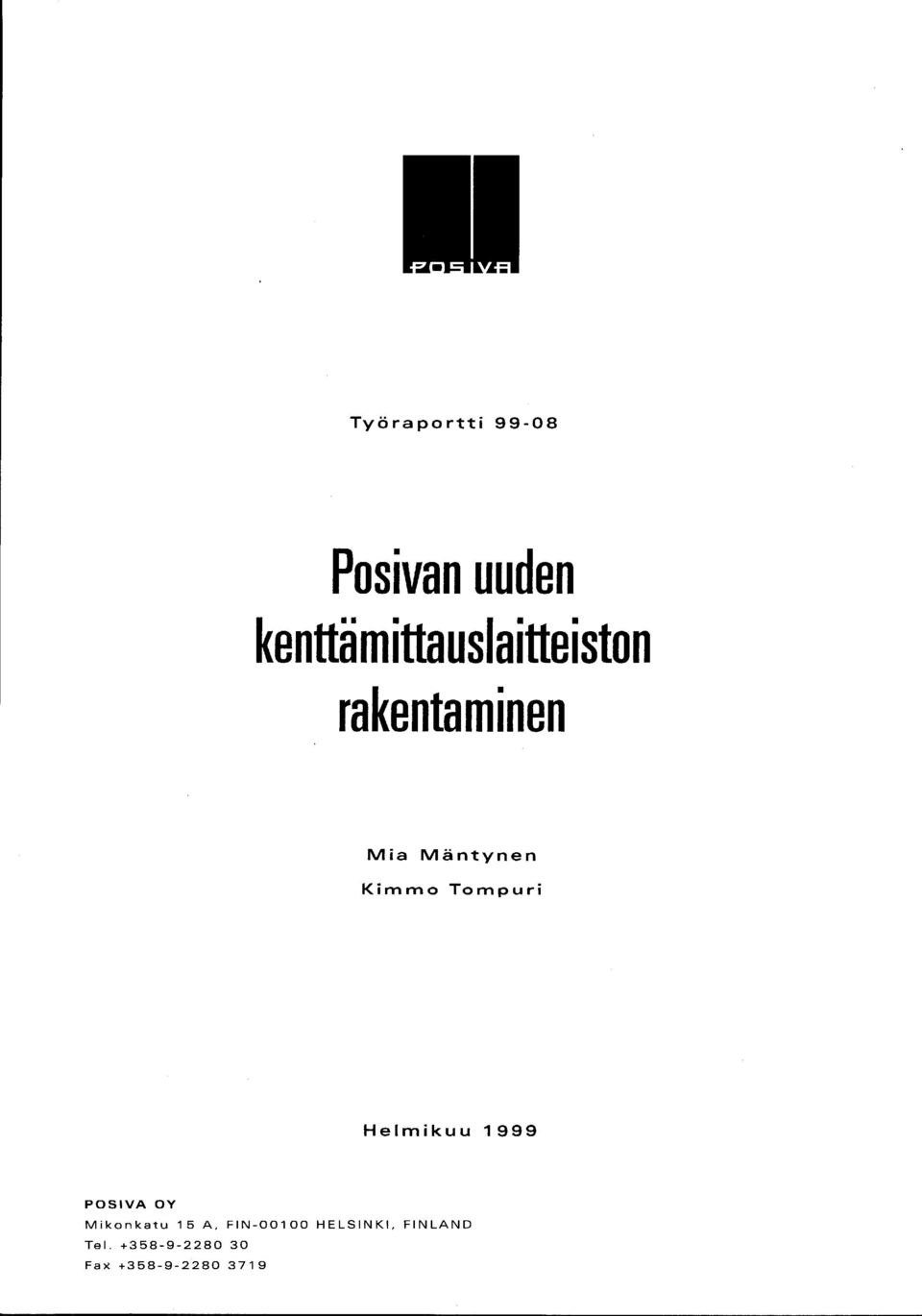 Kimmo Tompuri Helmikuu 999 POSIVA OY Mikonkatu 5