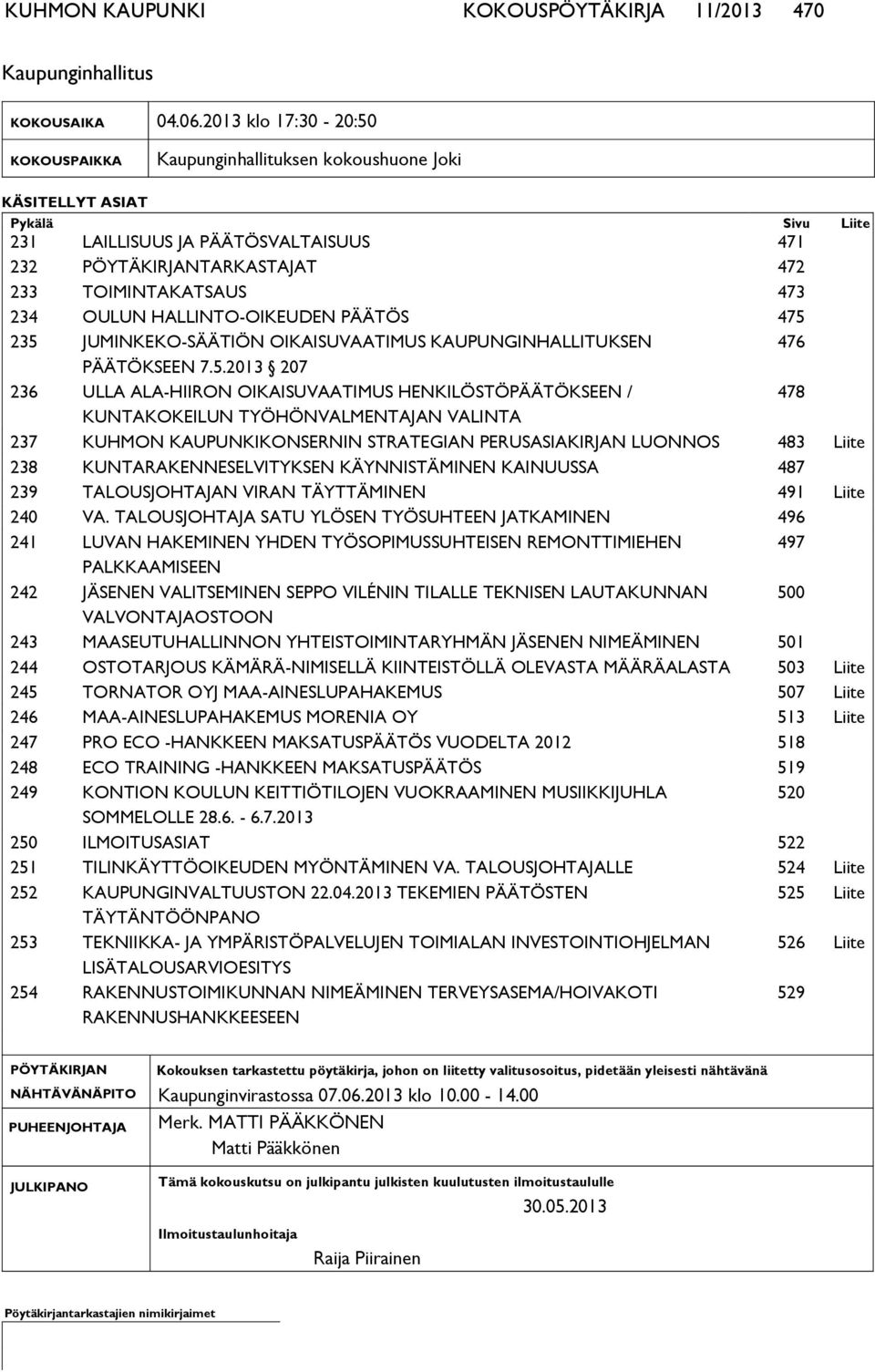 473 234 OULUN HALLINTO-OIKEUDEN PÄÄTÖS 475 