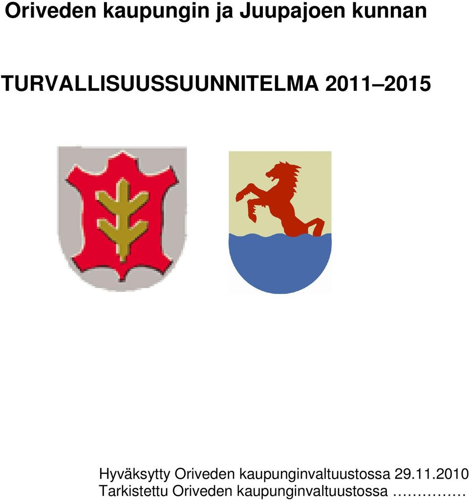 Hyväksytty Oriveden kaupunginvaltuustossa