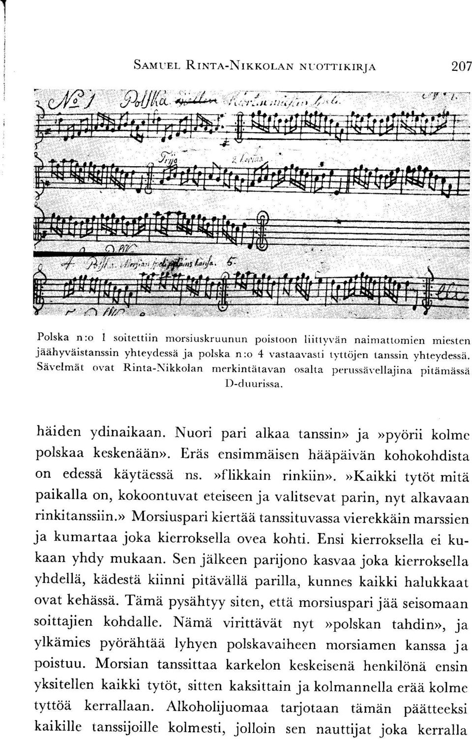 Siivelmzit ovat Rinta-Nikkolan merkint dtavan osalta perussdvellajina pitiimuisszi l)-cluurissa. haiden ydinaikaan. Nuori pari alkaa tanssin>> ja >pyorii kolme polskaa keskend.6n>>.