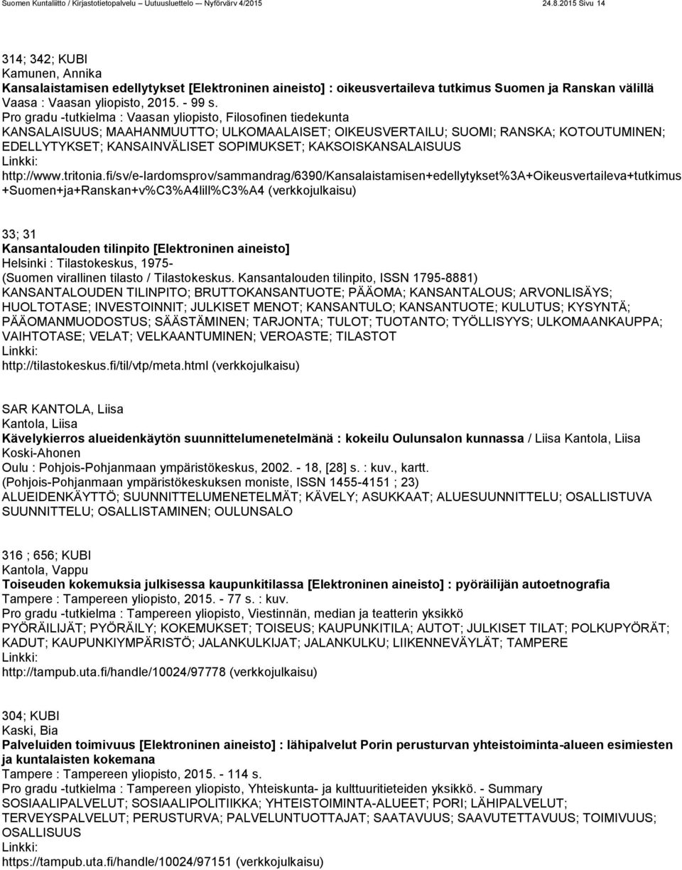 Pro gradu -tutkielma : Vaasan yliopisto, Filosofinen tiedekunta KANSALAISUUS; MAAHANMUUTTO; ULKOMAALAISET; OIKEUSVERTAILU; SUOMI; RANSKA; KOTOUTUMINEN; EDELLYTYKSET; KANSAINVÄLISET SOPIMUKSET;