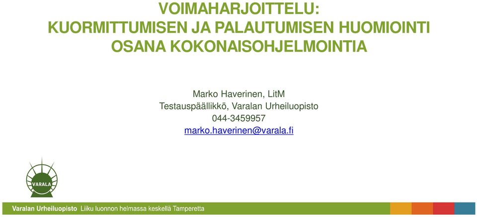 KOKONAISOHJELMOINTIA Marko Haverinen, LitM