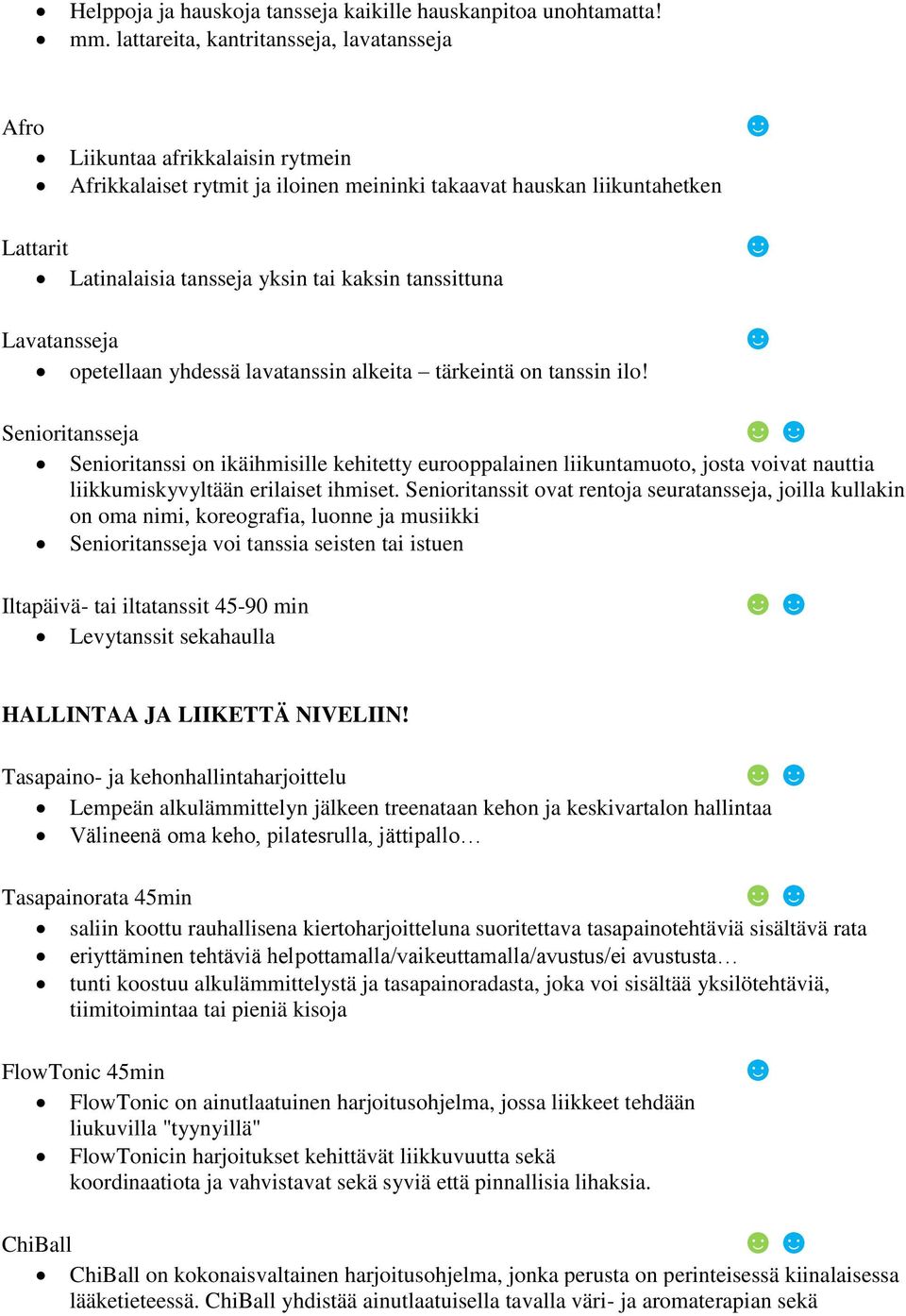 tanssittuna Lavatansseja opetellaan yhdessä lavatanssin alkeita tärkeintä on tanssin ilo!