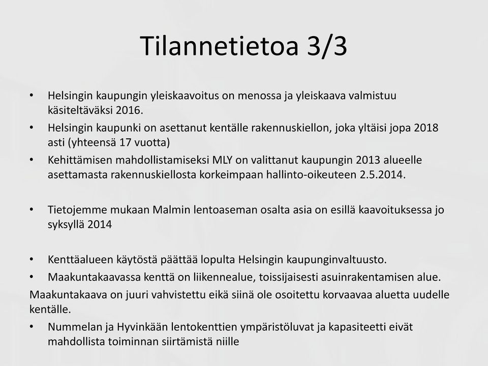 rakennuskiellosta korkeimpaan hallinto-oikeuteen 2.5.2014.