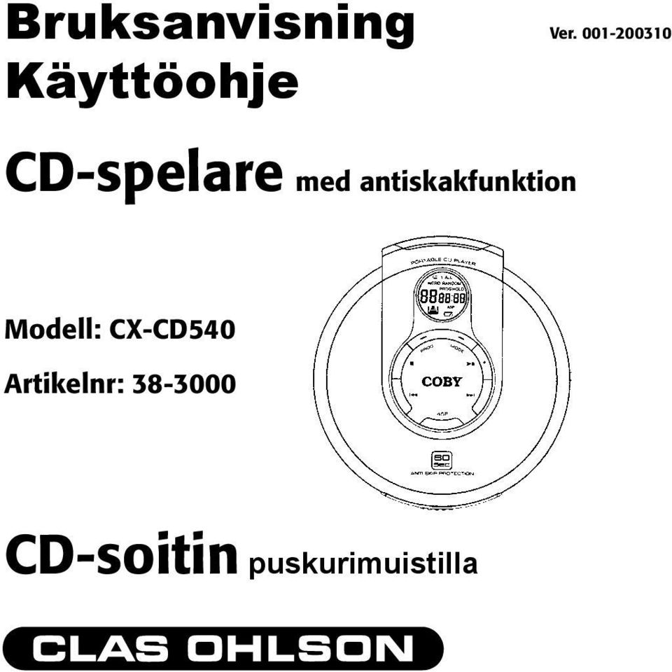 antiskakfunktion Modell: CX-CD540
