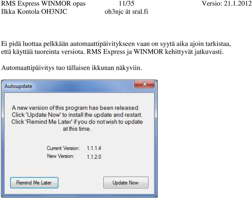1.2012 Ei pidä luottaa pelkkään automaattipäivitykseen vaan on