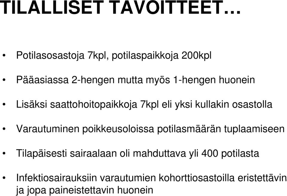 tuplaamiseen Tilapäisesti sairaalaan oli mahduttava yli 400 potilasta Infektiosairauksiin varautumien