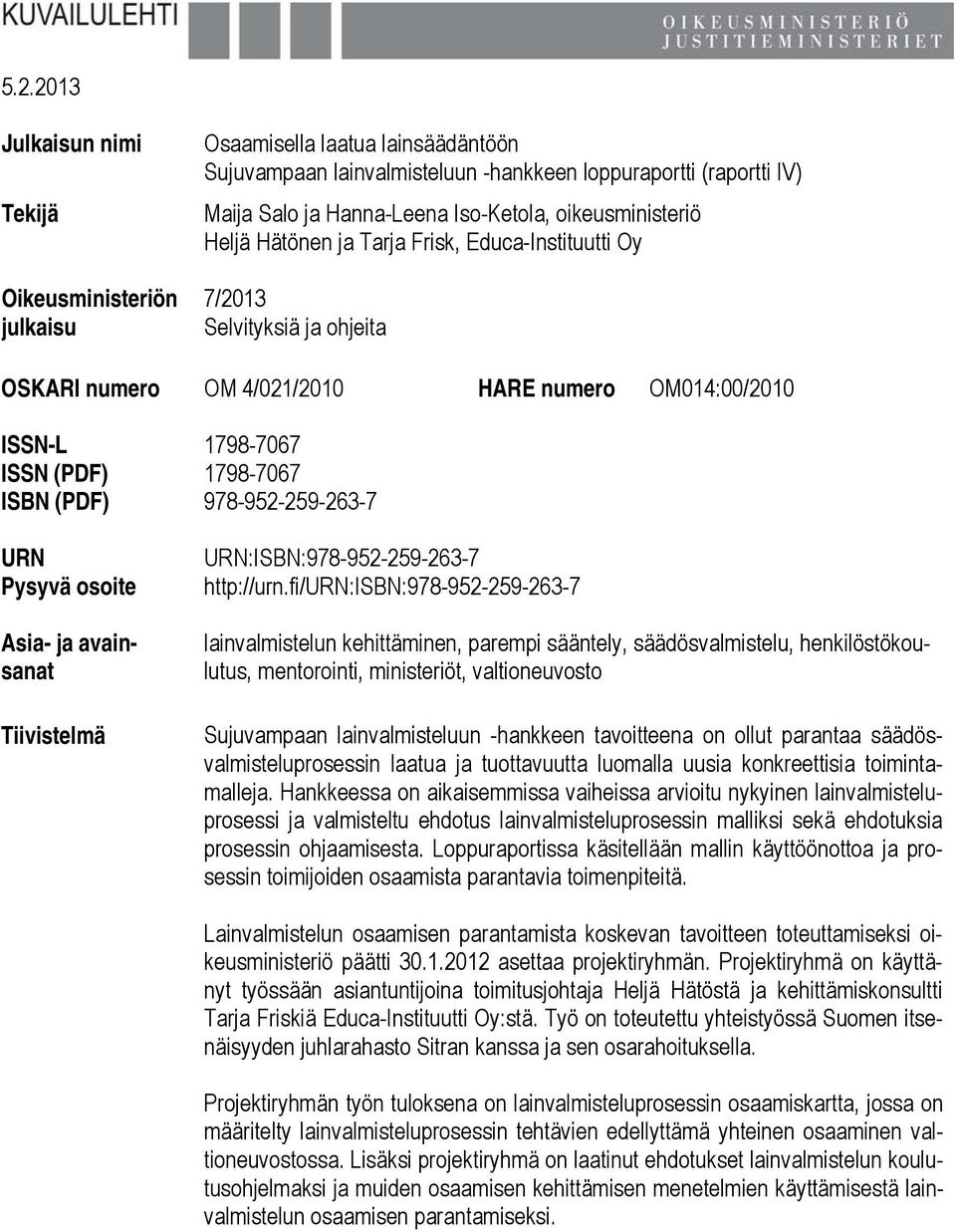 (PDF) 978-952-259-263-7 URN Pysyvä osoite Asia- ja avainsanat Tiivistelmä URN:ISBN:978-952-259-263-7 http://urn.