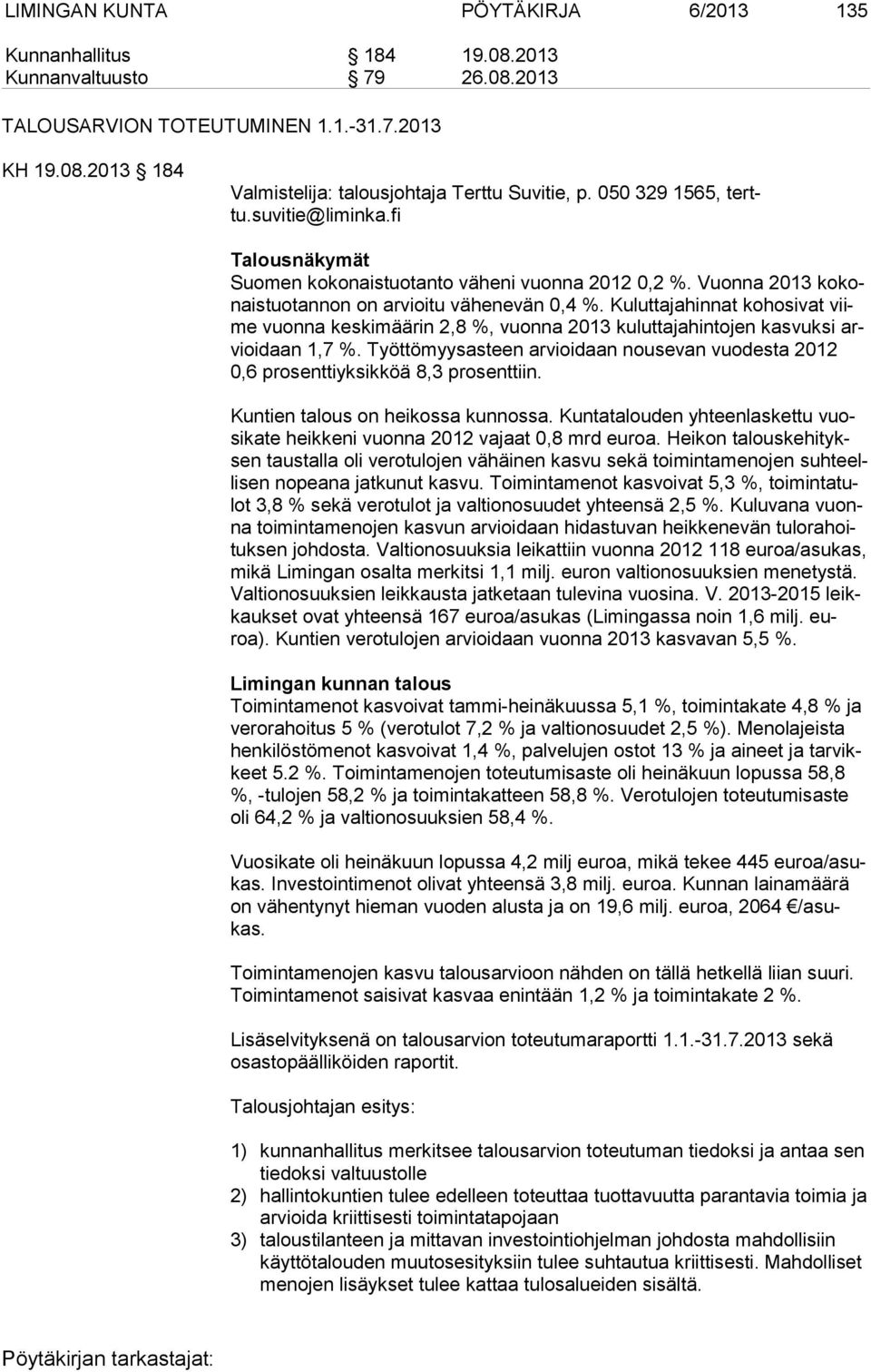 Kuluttajahinnat kohosivat viime vuonna keskimäärin 2,8 %, vuonna 2013 kuluttajahintojen kasvuksi arvioi daan 1,7 %.