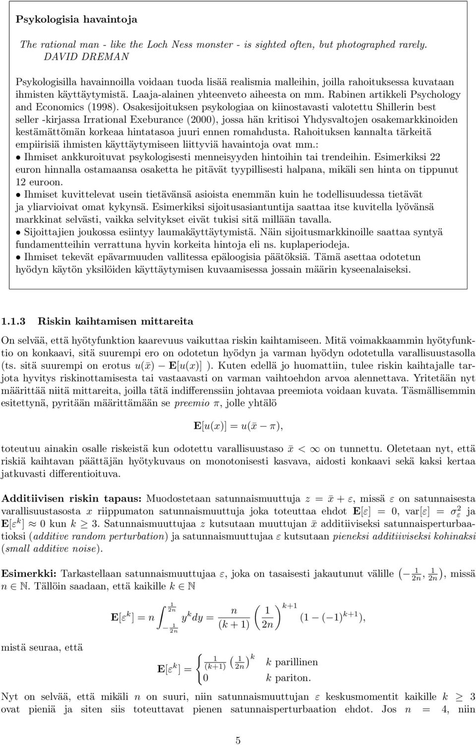 Rabinen artikkeli Psychology and Economics (998).