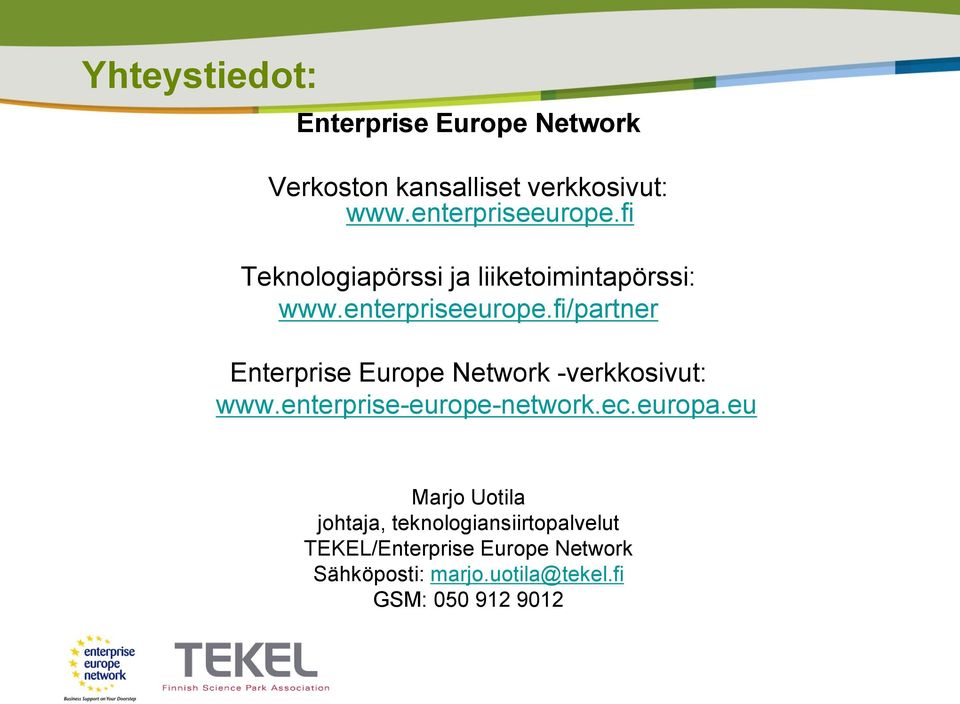 fi/partner Enterprise Europe Network -verkkosivut: www.enterprise-europe-network.ec.europa.