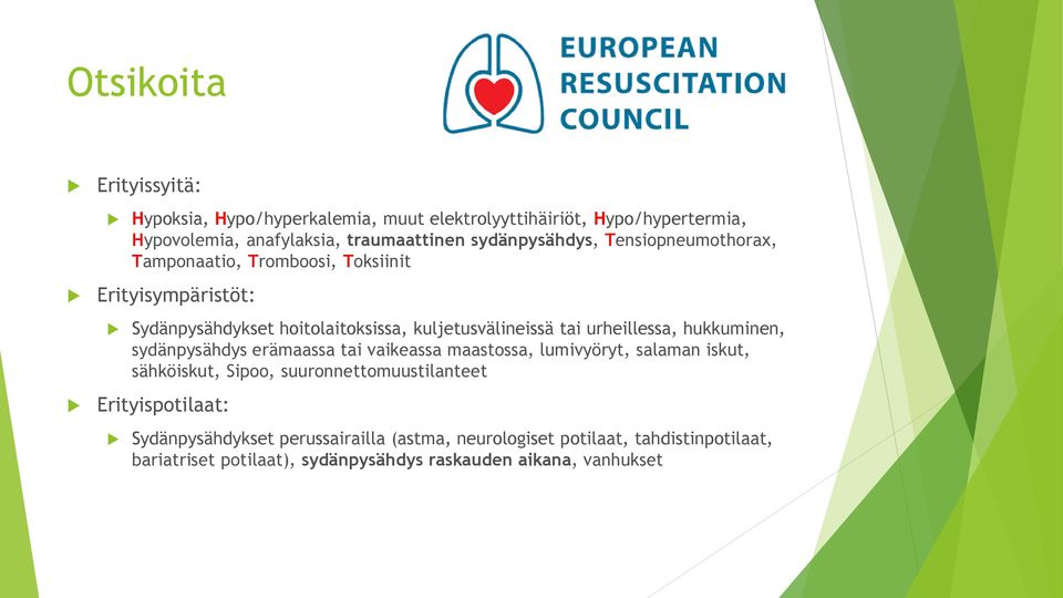 urheillessa, hukkuminen, sydänpysähdys erämaassa tai vaikeassa maastossa, lumivyöryt, salaman iskut, sähköiskut, Sipoo, suuronnettomuustilanteet