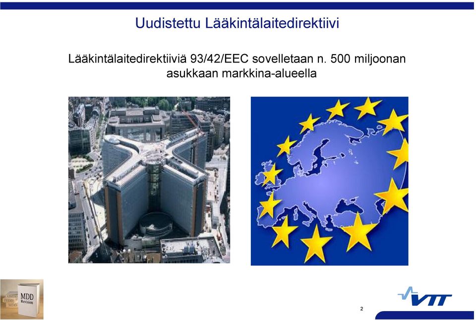 ä 93/42/EEC sovelletaan n.