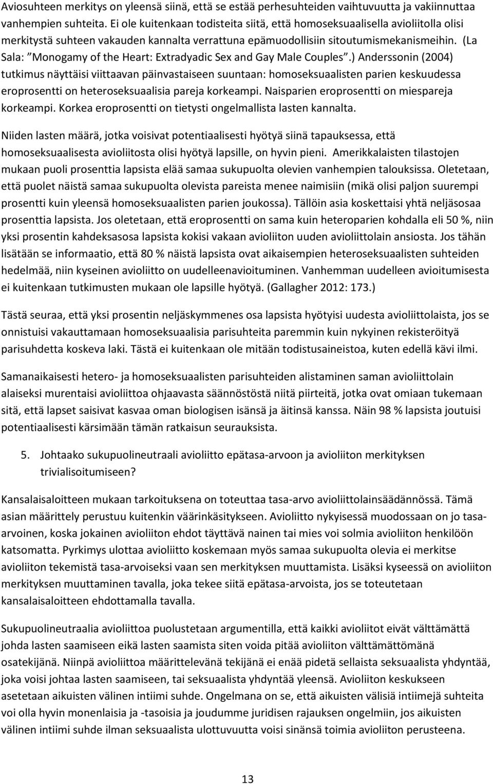 (La Sala: Monogamy of the Heart: Extradyadic Sex and Gay Male Couples.